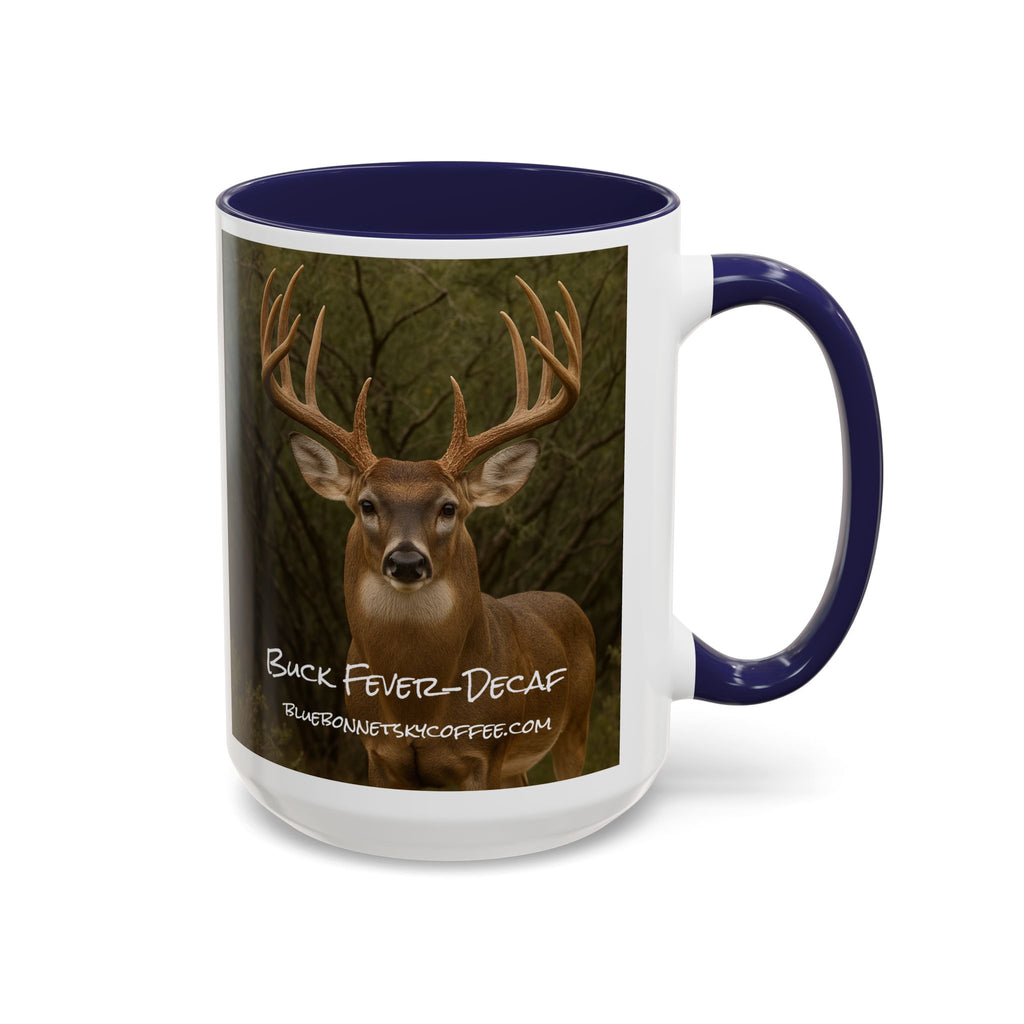 Buck Fever Decaf-Bluebonnet Sky Coffee Mug (11/15 oz)